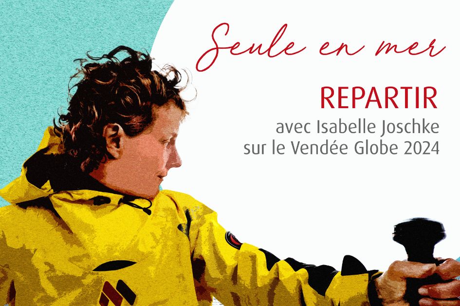 [PODCAST] Seule en mer – Repartir : plongez au cœur du second Vendée Globe d'Isabelle Joschke